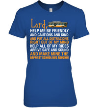 Load image into Gallery viewer, Lord Help Me Be Friendly And Cautions And Kind Gift Ladies Tee
