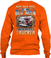 Load image into Gallery viewer, Old Man Show You How To Be A Trucker For Personalized Job Gift Unisex Long Sleeve
