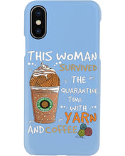 Load image into Gallery viewer, The Quarantine Time With Yarn And Coffee Gift For Women Phone case
