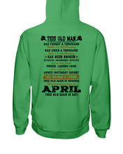 Load image into Gallery viewer, April Old Man Has Fought A Thousand Battles Trending For Birthday Gift Hoodie
