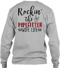 Load image into Gallery viewer, Rockin' The Pipefitter Wife Life Custom Design Gift For Friends Unisex Long Sleeve
