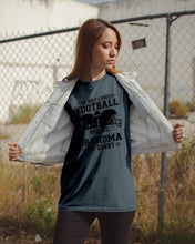 Load image into Gallery viewer, He Only Loves Football And His Grandma Guys Tee
