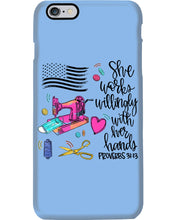 Load image into Gallery viewer, She Works Willingly With Her Hands Gift For Sew Lovers Phone case
