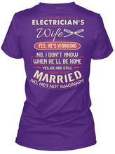 Load image into Gallery viewer, Electrician's Wife He's Working I Don't Know Ladies Tee
