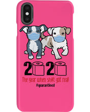 Load image into Gallery viewer, 2020 The Year When Shit Got Real Quarantined Trending Phone case

