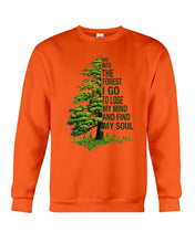 Load image into Gallery viewer, Into The Forest I Go To Lose My Mind Find My Soul Sweatshirt
