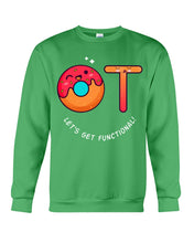 Load image into Gallery viewer, Gift For Occupational Therapist Let's Get Functional Sweatshirt
