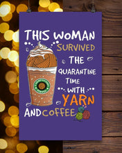 Load image into Gallery viewer, The Quarantine Time With Yarn And Coffee Gift For Women Vertical Poster
