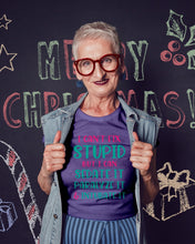Load image into Gallery viewer, I Can't Fix Stupid But I An Sadate It Gift For Girls Ladies Tee
