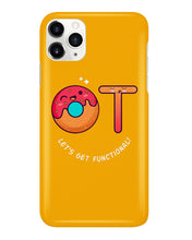 Load image into Gallery viewer, Gift For Occupational Therapist Let's Get Functional Phone case
