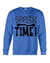 Load image into Gallery viewer, Break Bone Time White Background Gift For Women Sweatshirt
