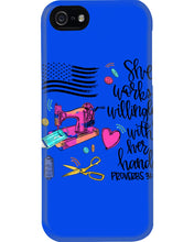 Load image into Gallery viewer, She Works Willingly With Her Hands Gift For Sew Lovers Phone case
