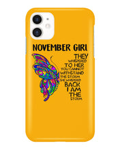 Load image into Gallery viewer, Birthday Gift For November Girl They Whispered To Her You Cannot Withstand The Storm Phone case

