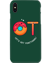 Load image into Gallery viewer, Gift For Occupational Therapist Let's Get Functional Phone case
