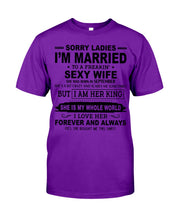 Load image into Gallery viewer, Sorry Ladies I’m Married To A Freakin’ Sexy Wife Who Was Born In September Guys Tee
