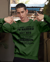 Load image into Gallery viewer, Sorry Ladies I’m Married To A Freakin’ Sexy Wife Who Was Born In September Sweatshirt
