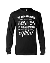 Load image into Gallery viewer, Me And Grandma Are More Than Besties I'm Her Accomplice Custom Unisex Long Sleeve
