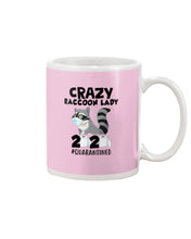 Load image into Gallery viewer, Crazy Raccoon Lady 2020 Quarantined Gift For Raccoon Lovers Mug
