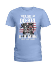 Load image into Gallery viewer, I Ain't Perfect But I Do Have A DD-214 For An Old Man Trending Ladies Tee
