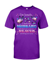 Load image into Gallery viewer, I'm Lonely I Miss My Husband Butterfly Gift For Lover Guys Tee
