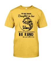 Load image into Gallery viewer, Gift For Daughter-in-law In  World Where You Can Be Anything Be Kind Guys Tee

