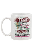 Load image into Gallery viewer, Protea Being A Daughter In Law Of A Freaking Awesome Mother In Law Gift For Women Mug
