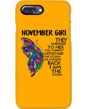 Load image into Gallery viewer, Birthday Gift For November Girl They Whispered To Her You Cannot Withstand The Storm Phone case
