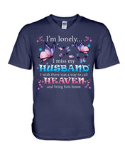 Load image into Gallery viewer, I'm Lonely I Miss My Husband Butterfly Gift For Lover Guys V-Neck
