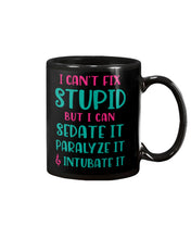 Load image into Gallery viewer, I Can't Fix Stupid But I An Sadate It Gift For Girls Mug
