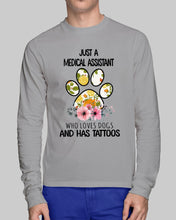 Load image into Gallery viewer, Medical Assistant Loves Dogs And Has Tattoos Gift For Dog Lovers Unisex Long Sleeve
