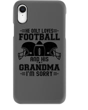Load image into Gallery viewer, He Only Loves Football And His Grandma Phone case
