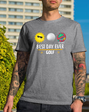 Load image into Gallery viewer, Best Day Ever Golf Trending Gift For Golf Lovers Guys Tee
