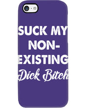 Load image into Gallery viewer, Suck My Non Existing Dick Bitch Gift For Women Phone case
