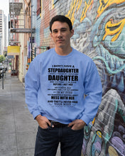 Load image into Gallery viewer, I Don't Have A Stepdaughter A Freaking Awesome Daughter Gift For Women Sweatshirt
