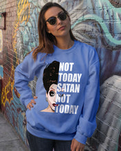 Load image into Gallery viewer, Not Today Satan Not Today Gift For Women Sweatshirt
