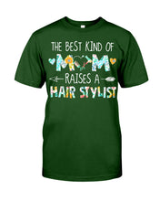 Load image into Gallery viewer, The Best Kind Of Mom Raises A  Hair Stylist  Unique Custom Design Guys Tee
