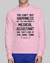 Load image into Gallery viewer, You Can't Buy Happiness But You Can Marry A Medical Assistant Gift For Girls Unisex Long Sleeve
