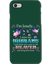 Load image into Gallery viewer, I'm Lonely I Miss My Husband Butterfly Gift For Lover Phone case
