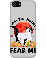 Load image into Gallery viewer, I Am The Night Fear Me Ghost Cat Gift For Cat Lovers Phone case
