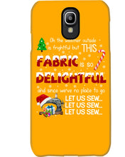 Load image into Gallery viewer, Weather Outside Frightful Sewing Let Us Sew Phone case
