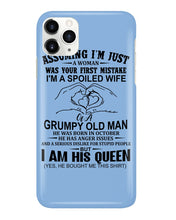 Load image into Gallery viewer, A Spoiled Wife Of An October Grumpy Old Man Birthday Meaningful Gift Phone case
