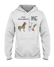 Load image into Gallery viewer, Funny Difference Between Me And Other Psychotherapists Unicorn And Horse Hoodie
