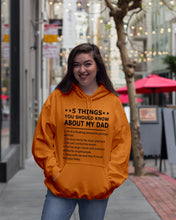 Load image into Gallery viewer, Five Things You Should Know About My Dad Special Custom Design Hoodie
