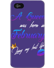 Load image into Gallery viewer, A Queen Was Born In February Birthday Gift Phone case
