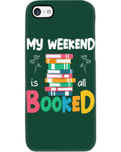 Load image into Gallery viewer, Vintage Funny My Weekend Booked Gift For Book Lovers Phone case
