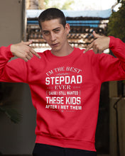 Load image into Gallery viewer, I'm The Best Stepdad Gift For Family Sweatshirt
