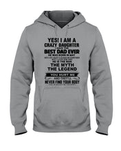 Load image into Gallery viewer, I'm A Crazy Daughter I've Best Dad Ever  Who Was Born In May Hoodie
