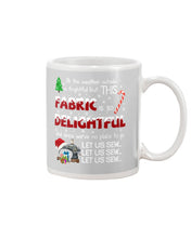 Load image into Gallery viewer, Weather Outside Frightful Sewing Let Us Sew Mug
