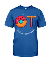 Load image into Gallery viewer, Gift For Occupational Therapist Let's Get Functional Guys Tee
