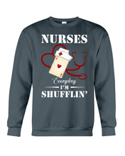 Load image into Gallery viewer, Nurses Everyday I’m Shufflin’ Custom Design Gift For Nurse Sweatshirt
